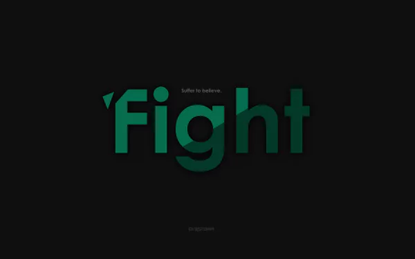  Fight: Suffer to believe
