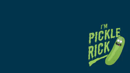 HD PC desktop wallpaper of Rick and Morty: Pickle Rick with I'M PICKLE RICK text on a dark teal background, character in the lower-right corner.