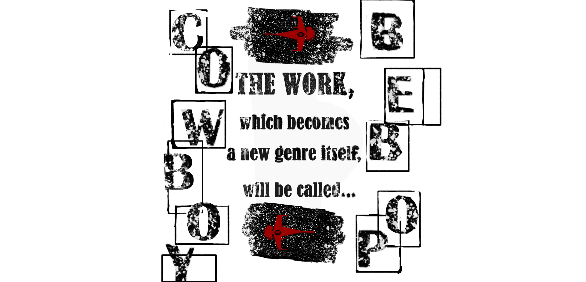 Cowboy Bebop anime 2K Quad HD PC wallpaper: black stamped blocks reading COWBOY BEBOP, red ship icons and the quote The work, which becomes a new genre itself, will be called... on white background