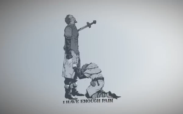 HD PC wallpaper of Vinland Saga's Thorfinn in monochrome: standing with sword while a kneeling figure bows, caption I HAVE ENOUGH PAIN, conveying an I have no enemies mix mood.