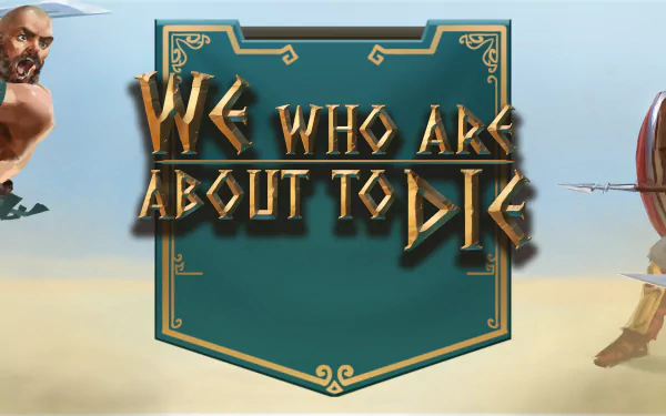 HD desktop wallpaper for the video game We Who Are About To Die featuring an armored warrior on the right and a bearded fighter on the left.