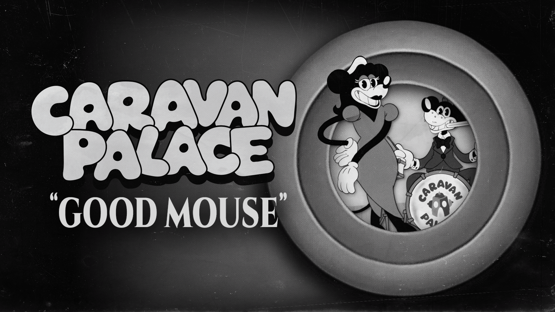 Black-and-white cartoon title Caravan Palace — Good Mouse depicting a detective mouse and sidekick framed by concentric rings. HD PC desktop wallpaper for Mouse: P.I. For Hire, retro games.