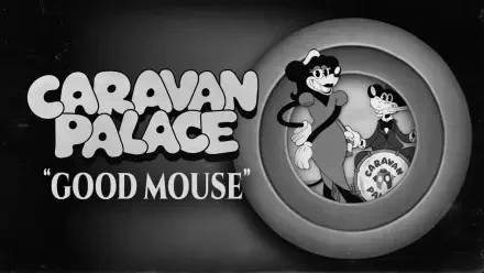 Black-and-white cartoon title Caravan Palace — Good Mouse depicting a detective mouse and sidekick framed by concentric rings. HD PC desktop wallpaper for Mouse: P.I. For Hire, retro games.
