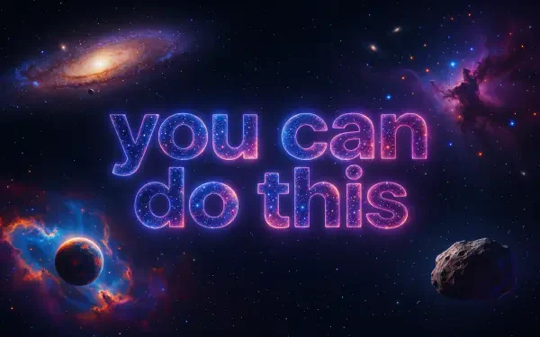 4K Ultra HD PC desktop wallpaper and background: glowing you can do this quote set in a vivid galaxy space scene with nebulae, planets and asteroids.