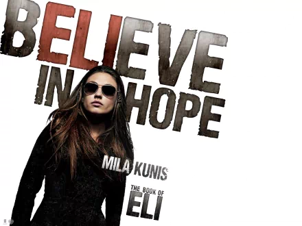 HD desktop wallpaper featuring Mila Kunis from the movie The Book of Eli, with the bold text Believe in Hope in the background.