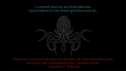 HD desktop wallpaper with an atheism theme, featuring a dark intricate design in the background and quotes challenging religious beliefs, with one notable quote by Stephen F. Roberts.