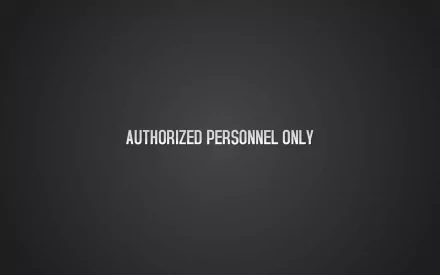 A high-definition PC desktop wallpaper featuring a minimalist design with the text AUTHORIZED PERSONNEL ONLY prominently displayed on a dark background.