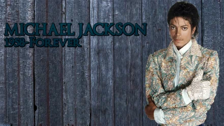 HD desktop wallpaper and background featuring Michael Jackson in a sparkling jacket, with Michael Jackson Forever text against a wooden plank backdrop.