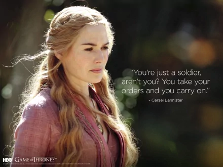 HD Game of Thrones desktop wallpaper of a stern, regal blonde queen in a medieval gown, pensive expression, beside the quote: You're just a soldier, aren't you? You take your orders and you carry on.