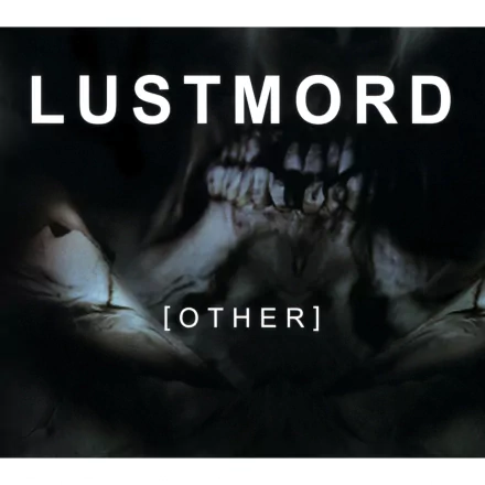 Lustmord - [O T H E R]