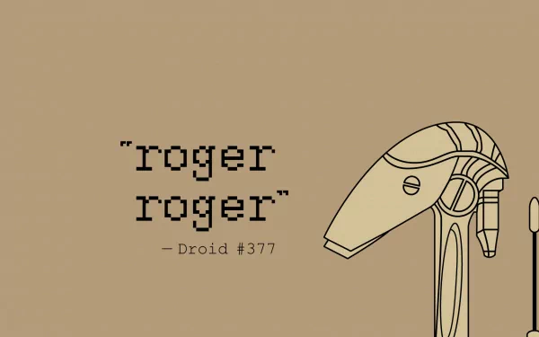 A minimalist Star Wars HD desktop wallpaper featuring a droid with the text roger roger and the label Droid #377, set against a simple background.