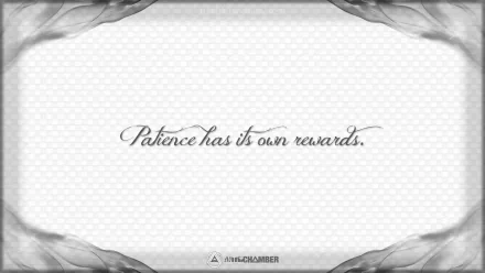2K Quad HD PC desktop wallpaper statement: elegant script reads Patience has its own rewards. on a pale dotted field with smoky gray decorative corners.