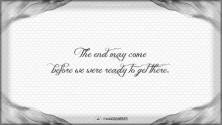 Misc, statement — 2K Quad HD PC desktop wallpaper with gray smoke corners framing a textured white center with cursive text: The end may come before we were ready to go there.