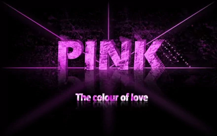 A vibrant abstract wallpaper featuring the word PINK illuminated in shades of pink, emphasizing The colour of love against a striking black background.