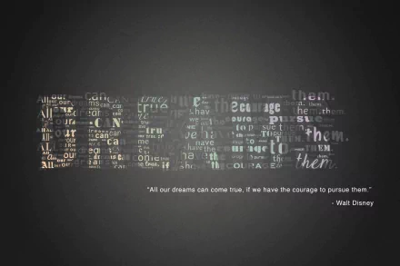 Motivational HD desktop wallpaper with the quote, All our dreams can come true, if we have the courage to pursue them. by Walt Disney, displayed against a dark background with uplifting text typography.