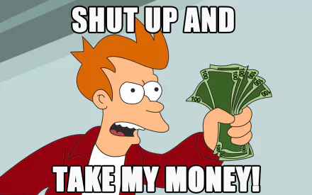 Fry from Futurama enthusiastically holds cash, exclaiming, Shut up and take my money! This funny image makes a vibrant HD desktop wallpaper or background.