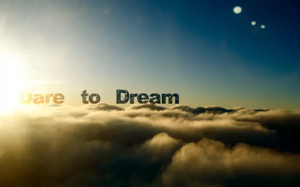  Dare to Dream
