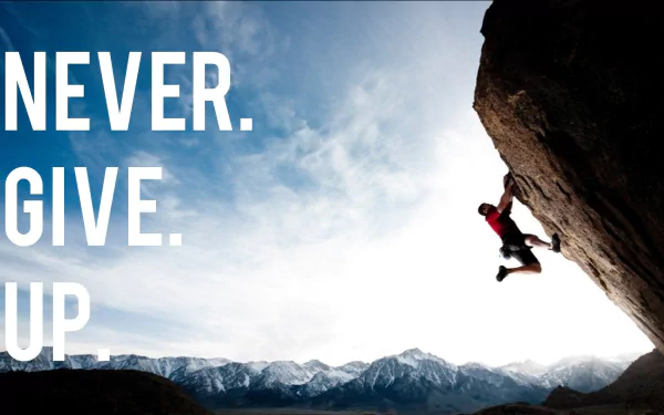 A motivational HD wallpaper featuring a rock climber scaling a cliff with the text NEVER. GIVE. UP. against a backdrop of mountains and a bright sky.