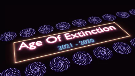  Age of Extinction 2021 - 2030