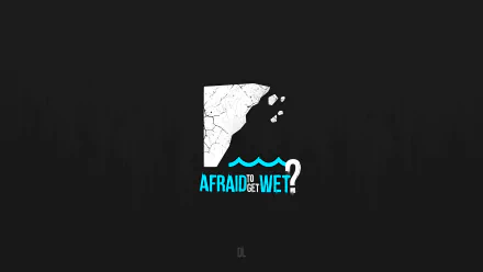 Afraid to get wet