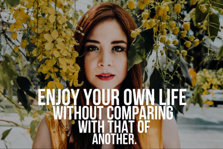 Inspirational motivational quote on an HD PC desktop wallpaper featuring a woman surrounded by yellow flowers: Enjoy your own life without comparing with that of another.