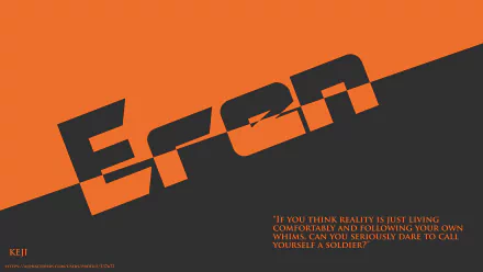 8K Ultra HD desktop wallpaper featuring a bold quote from Eren Yeager, a character from the anime Attack on Titan, with contrasting orange and black design elements.